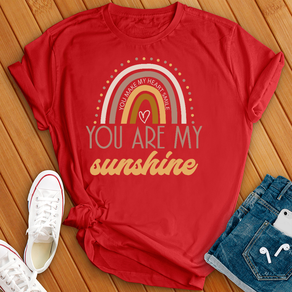 You Are My Sunshine Rainbow T- Shirt