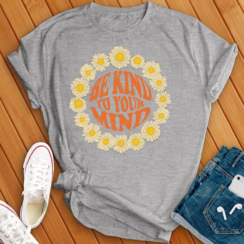 Be Kind to Your Mind Flower Circle Tee - Love Tees