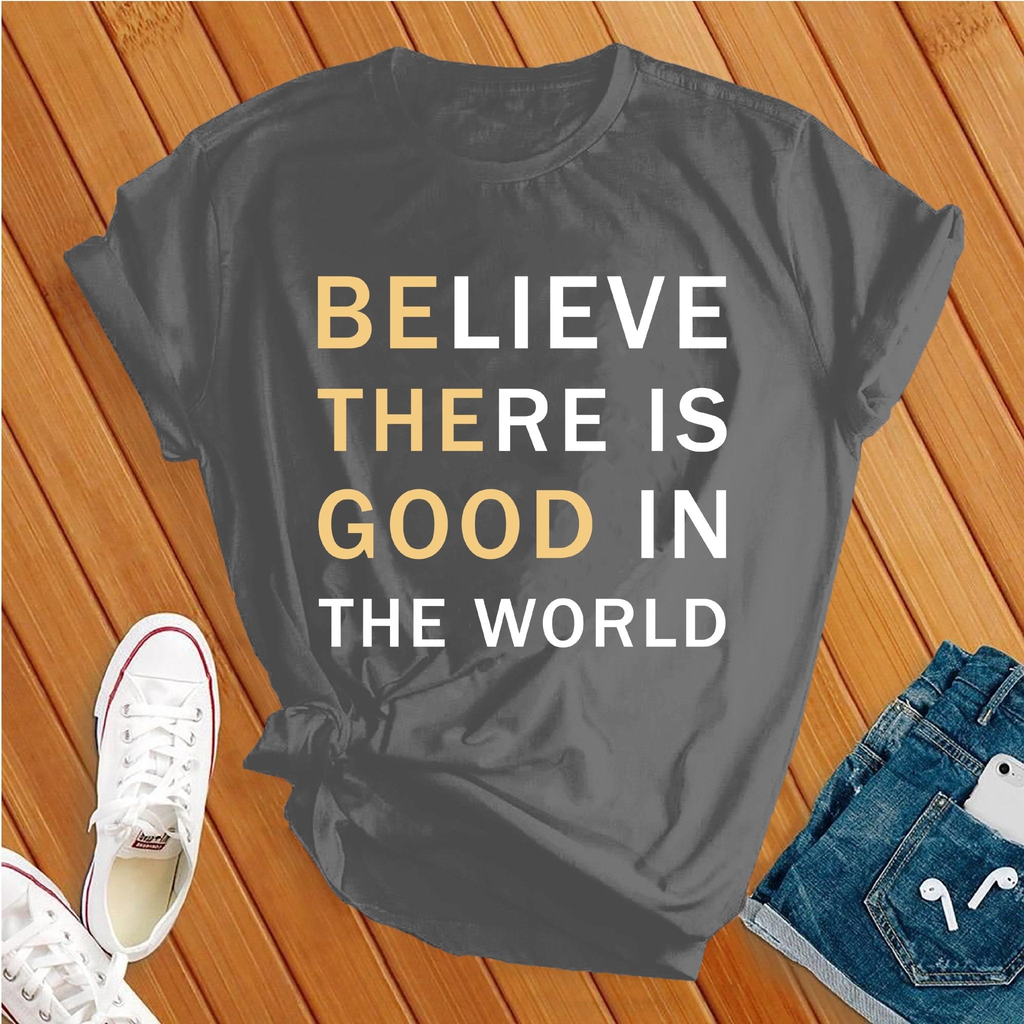 Be The Good Tee - Love Tees