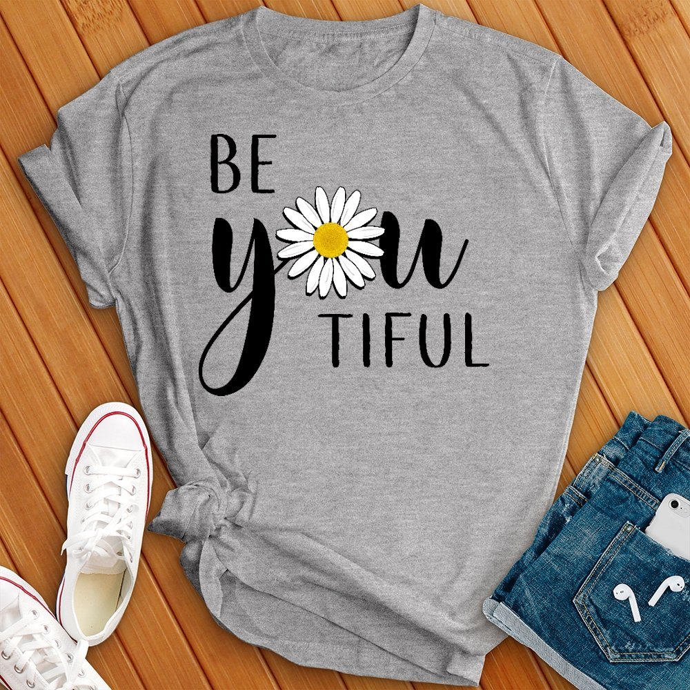 Be You Tiful Tee - Love Tees