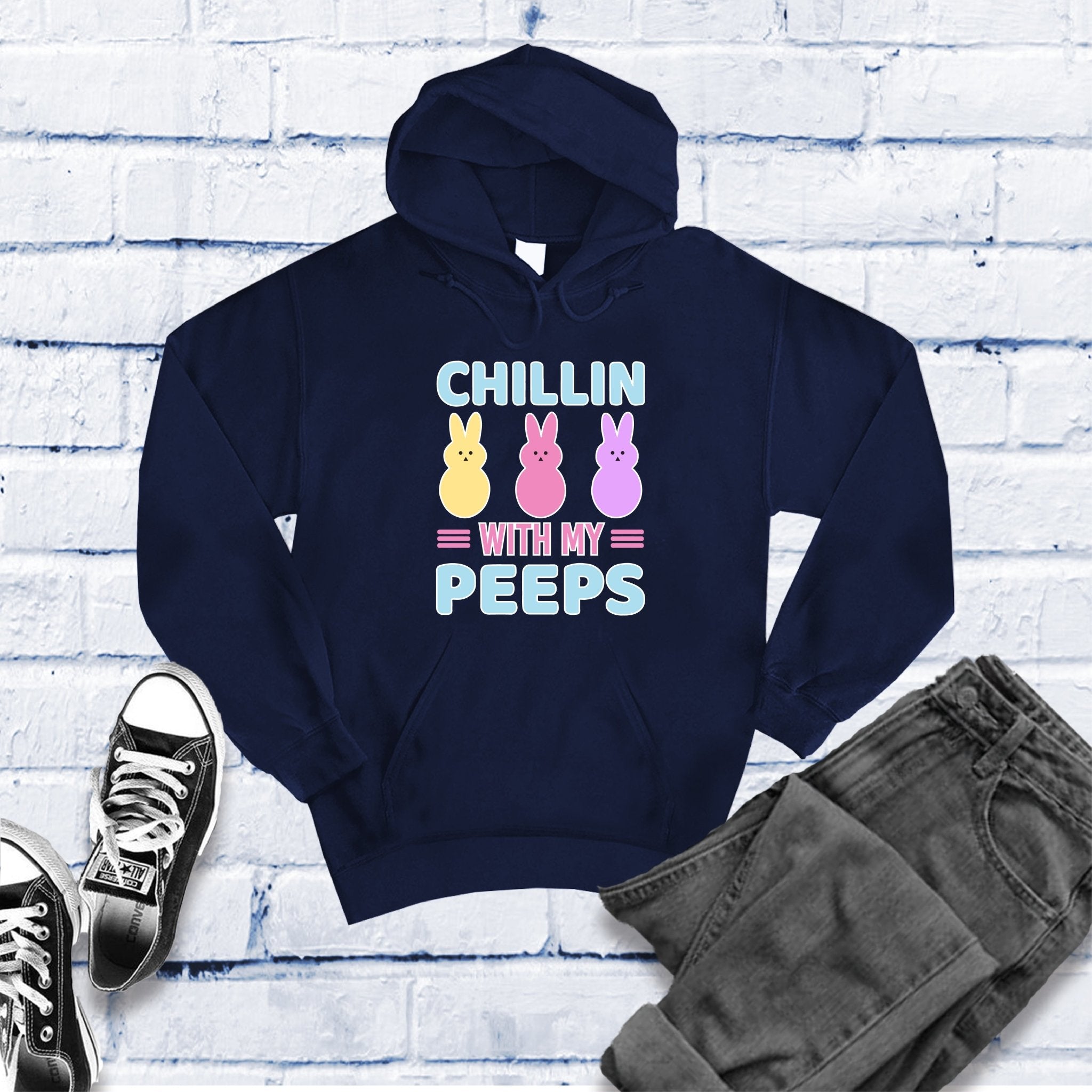 Chillin With My Peeps Hoodie - Love Tees