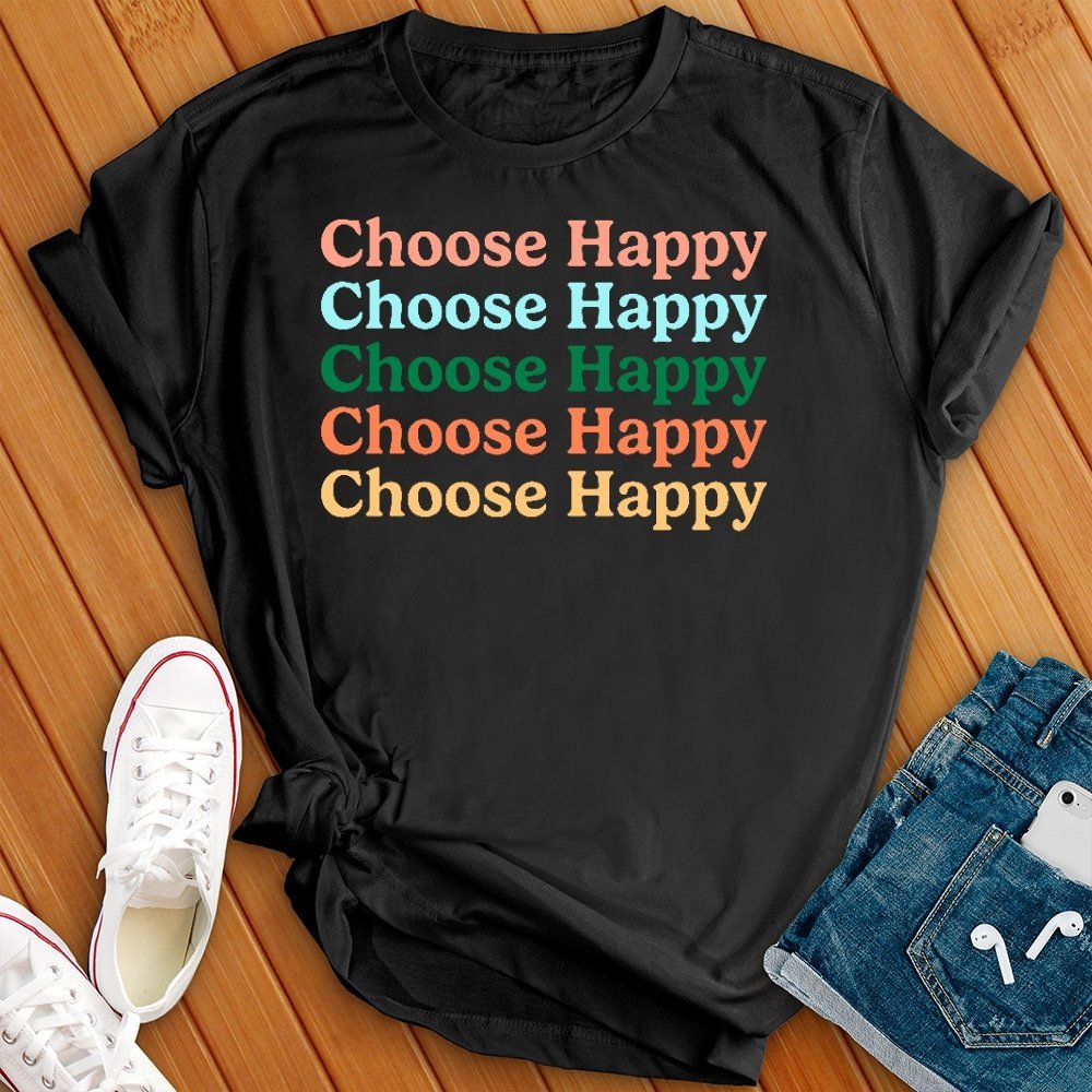 Choose Happy Tee - Love Tees