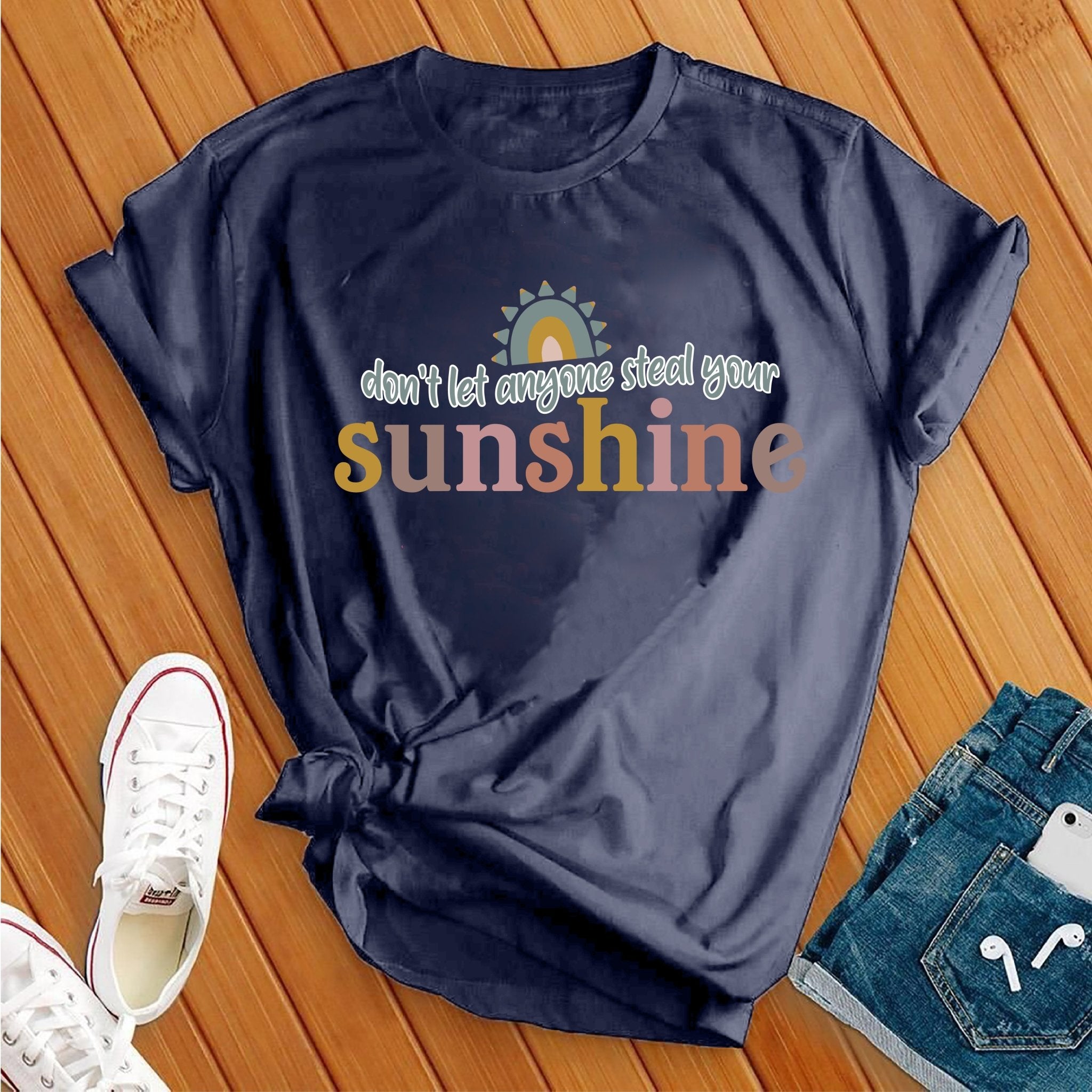 Don't Let Anyone Steal Your Sunshine Tee - Love Tees