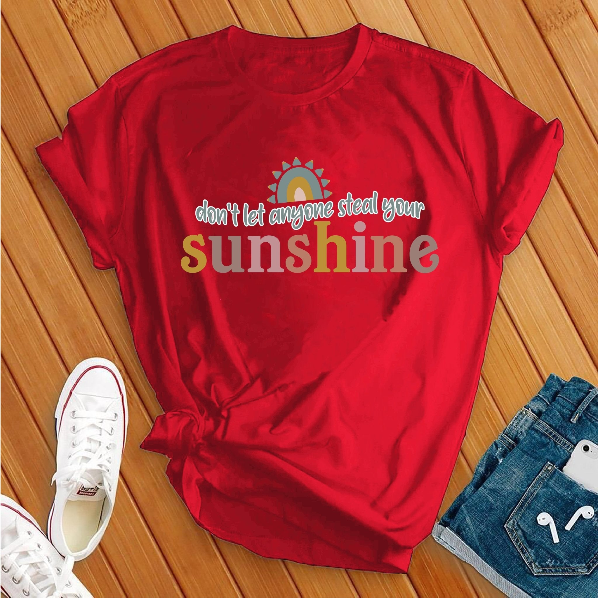 Don't Let Anyone Steal Your Sunshine Tee - Love Tees