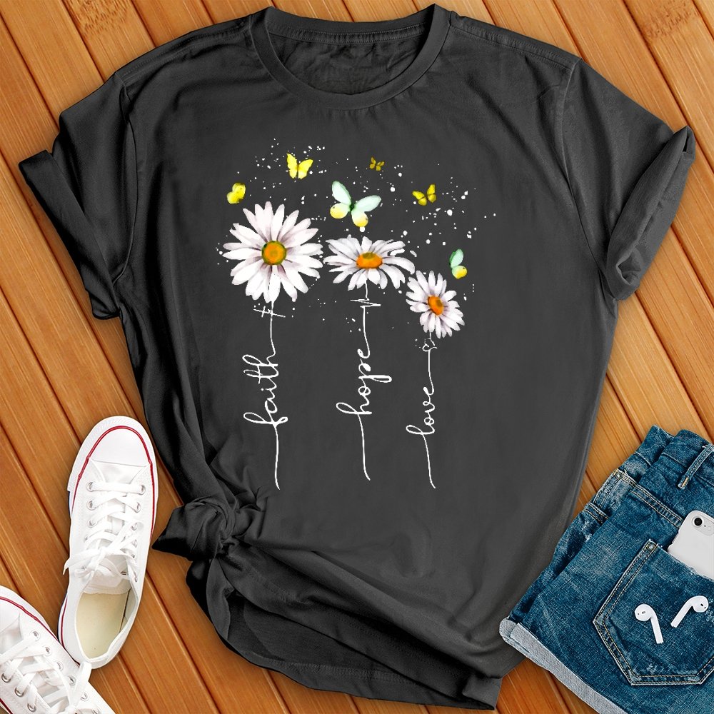 Faith Hope Love Flowers Tee - Love Tees