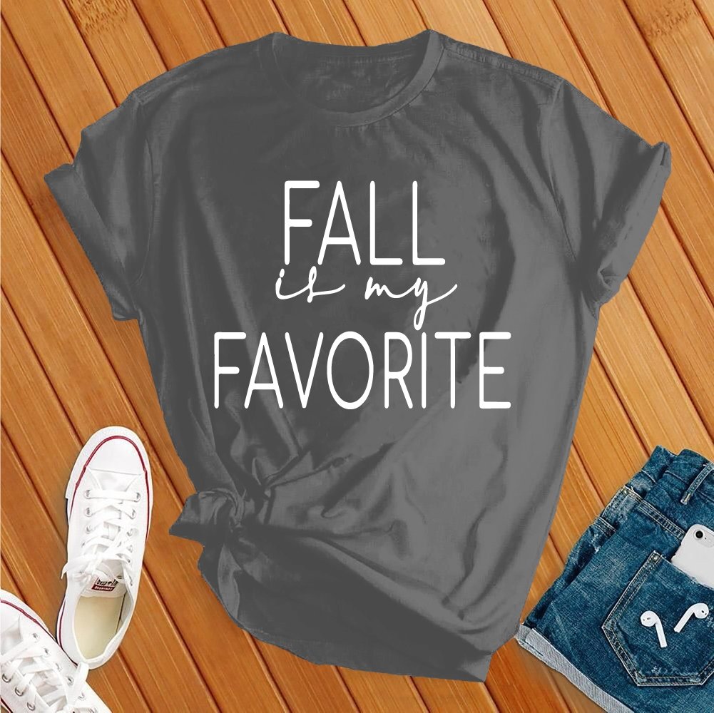 Fall Is My Favorite New Tee - Love Tees