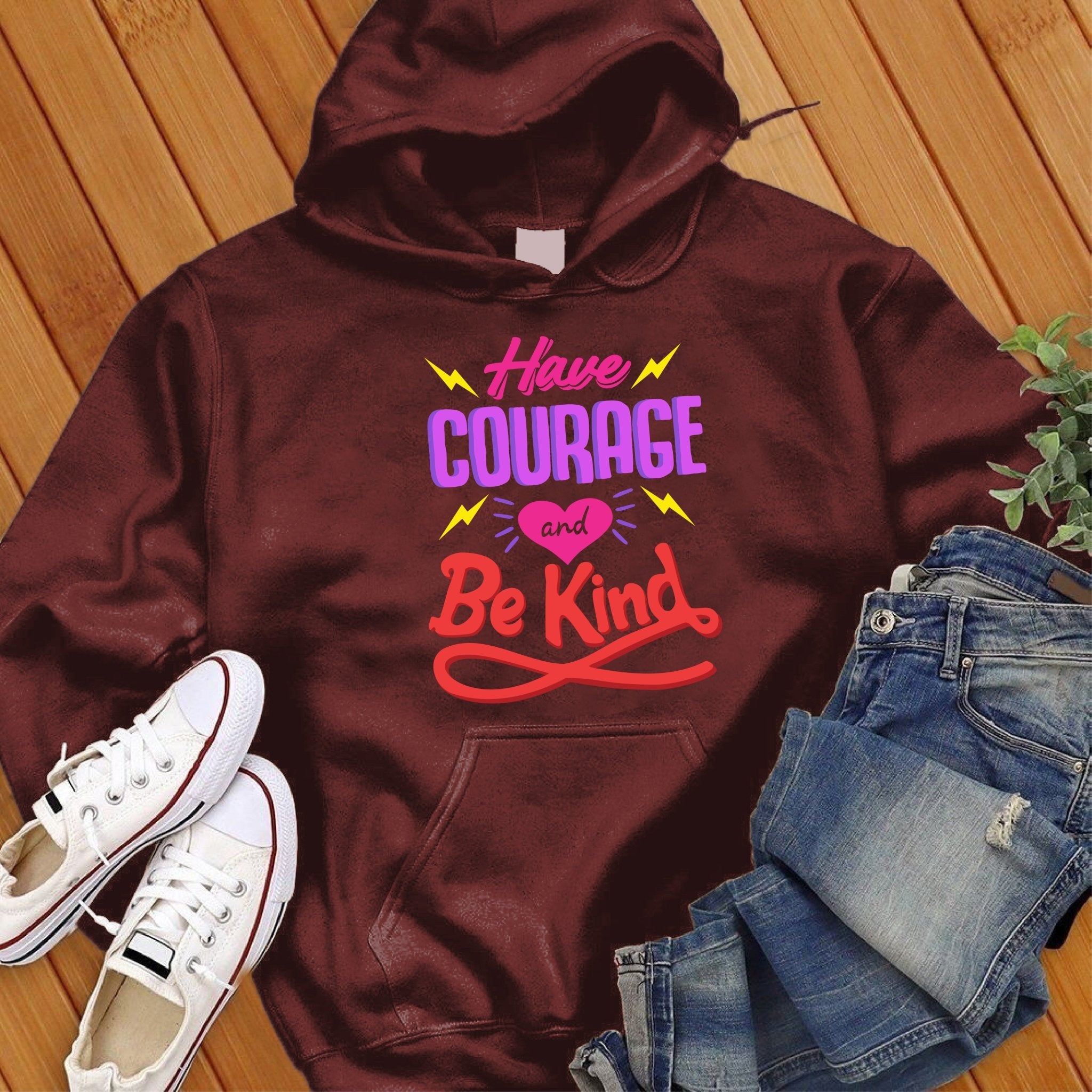 Have Courage And Be Kind Sweatshirt - Love Tees