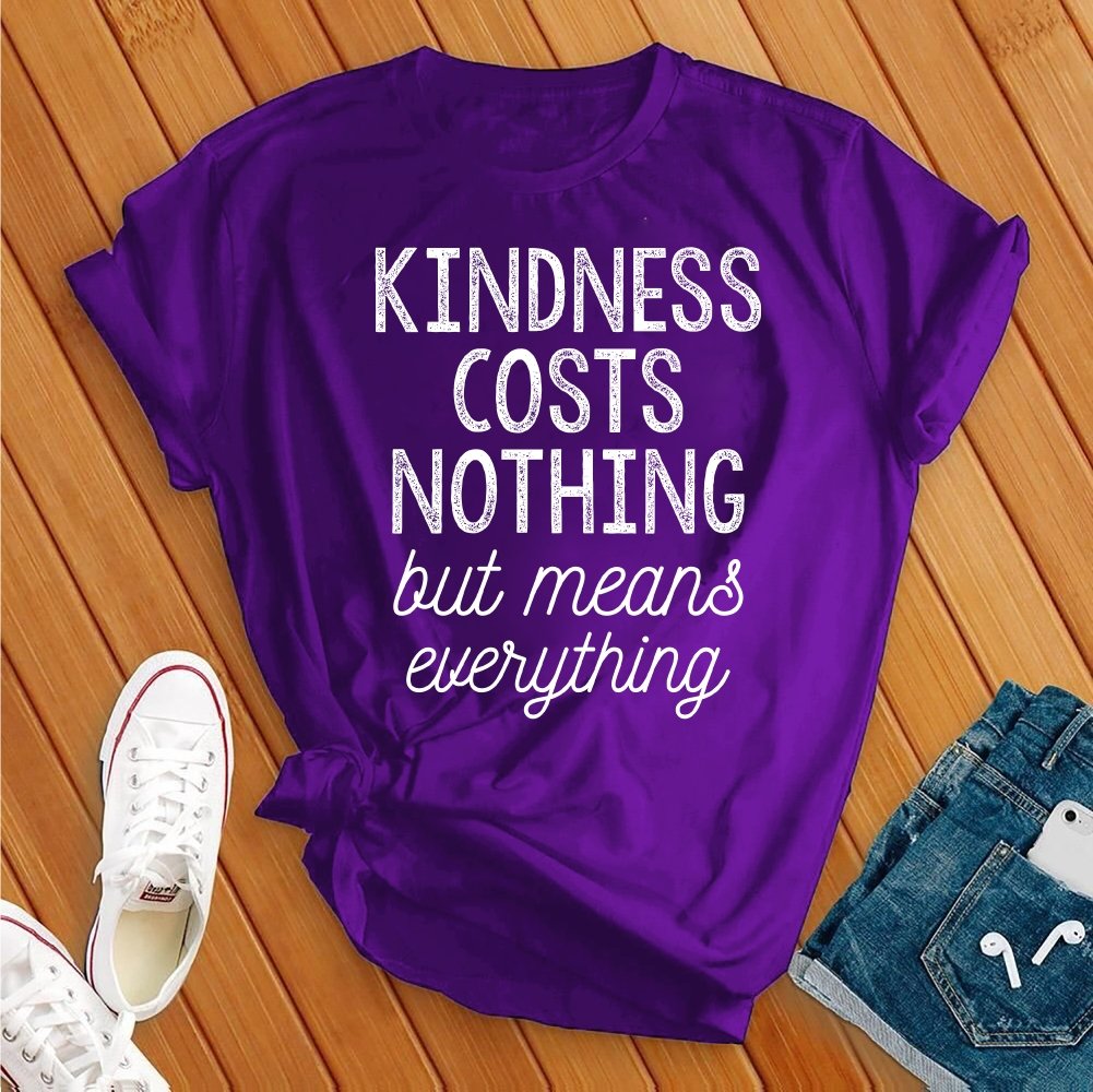 Kindness Costs Nothing Tee - Love Tees