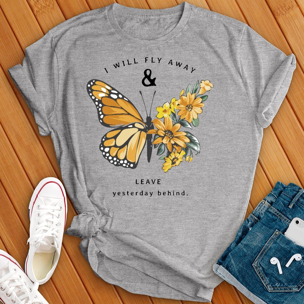 Leave Yesterday Behind Butterfly Tee - Love Tees