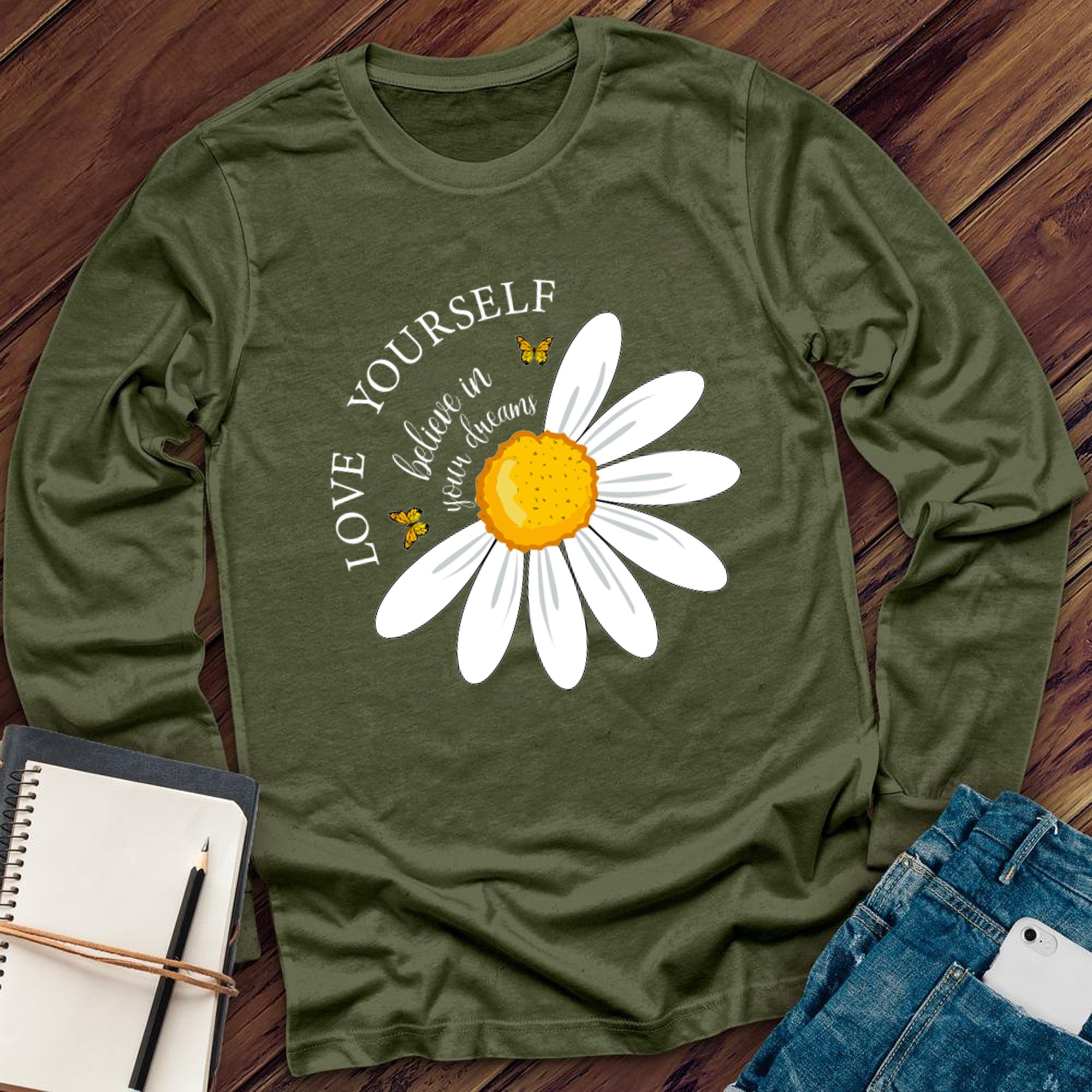 Love Yourself, Believe in Your Dreams Long Sleeve - Love Tees