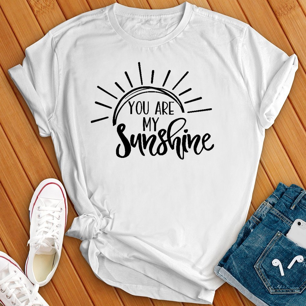 You Are My Sunshine Tee - Love Tees