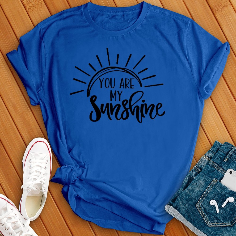 You Are My Sunshine Tee - Love Tees